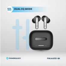 [PWLAU010-BK] Powerology 6 Mic Hybrid ANC + ENC True Wireless Buds (​Black)